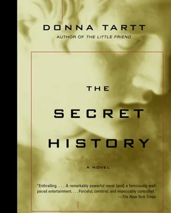 The novel The Secret History by Donna Tartt